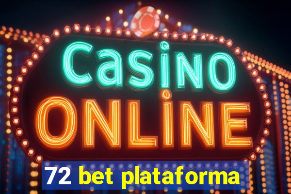 72 bet plataforma